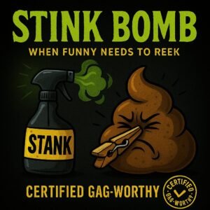 Stink Bomb