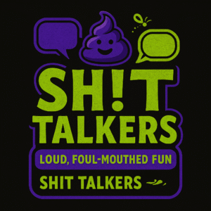 Sh!t Talker